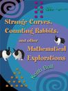 Strange Curves, Counting Rabbits, & Other Mathematical Explorations (eBook)